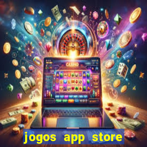 jogos app store para ganhar dinheiro